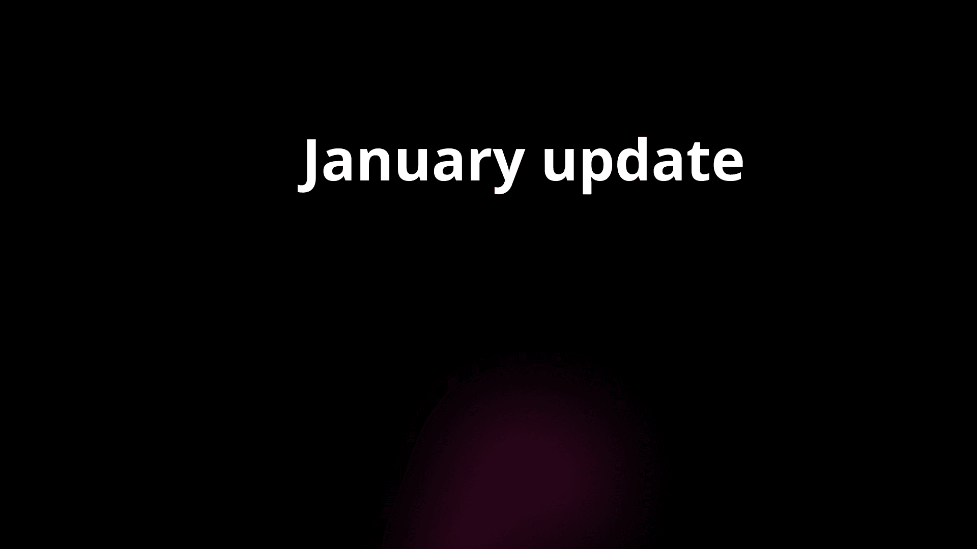 January Product Update